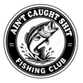 Ain't Caught Sh*t Fishing Club sticker