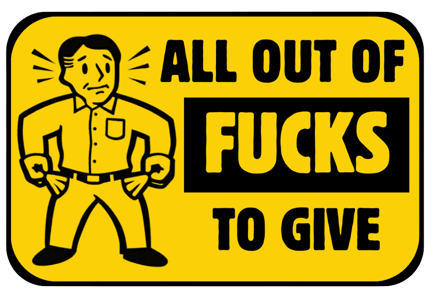 All Out of Fucks to Give funny vinyl sticker