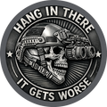 Hang In There It Gets Worse Sticker