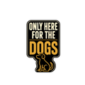 Only Here for the Dogs Sticker