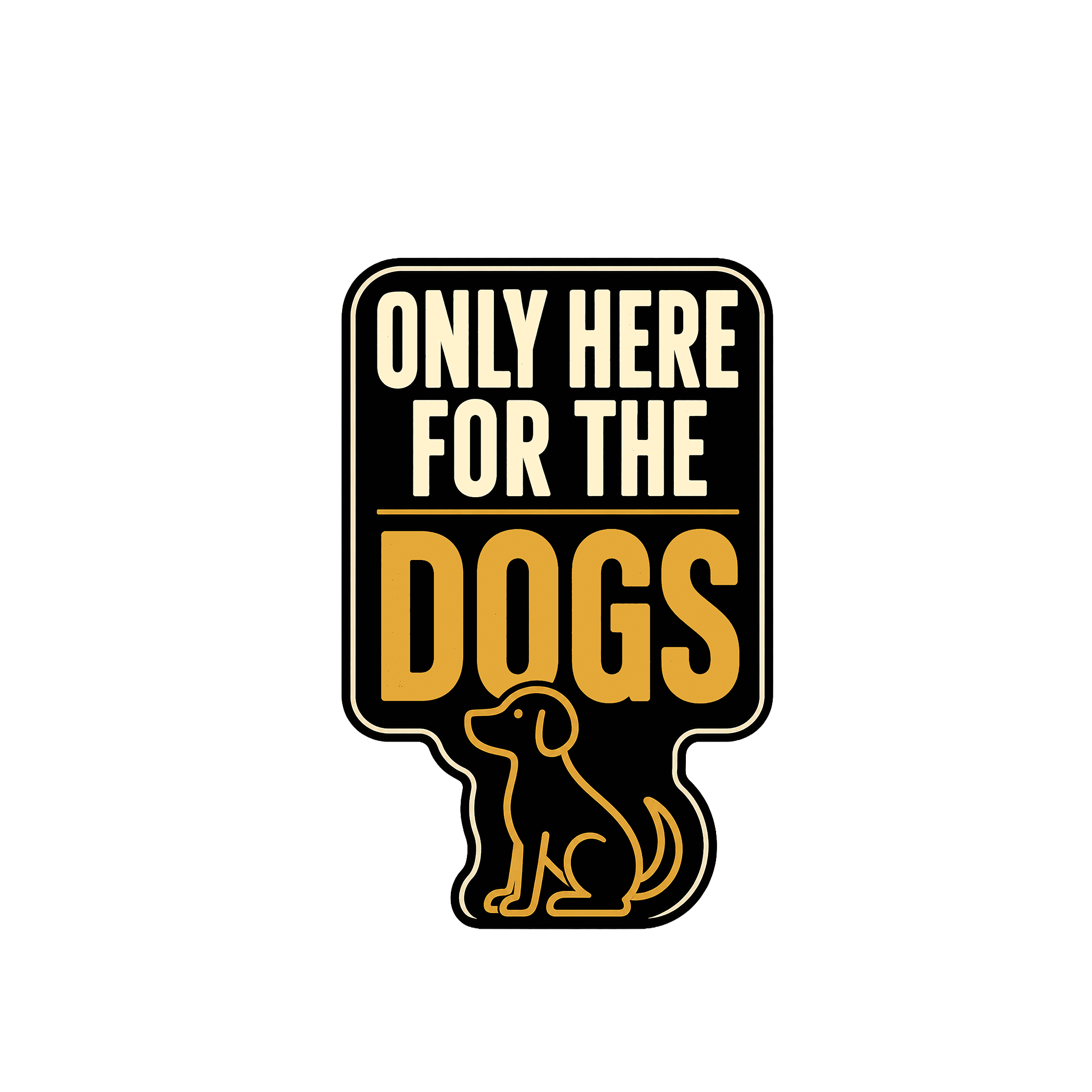 Only Here for the Dogs Sticker