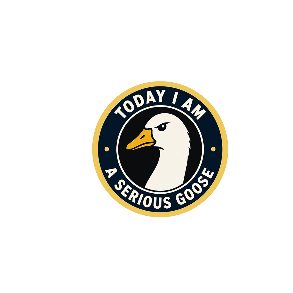 Today I Am a Serious Goose Sticker