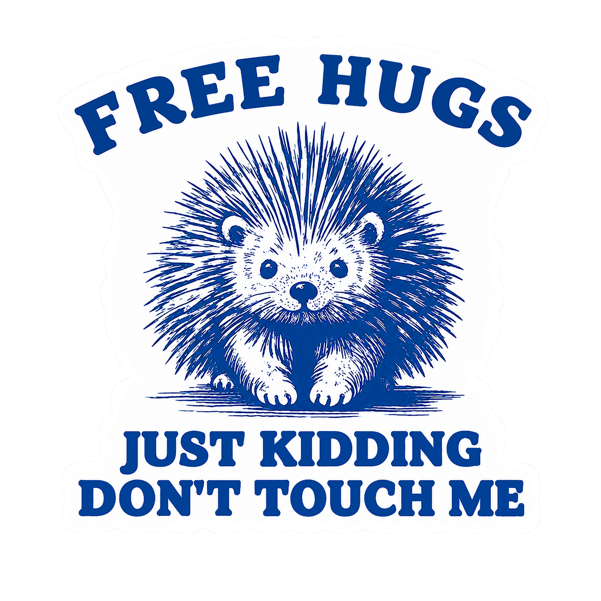 Free Hugs Just Kidding Don't Touch Me porcupine sticker in navy blue on white background
