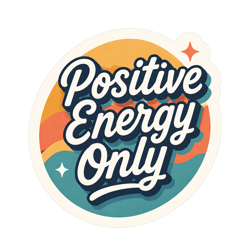 Positive Energy Only Sticker