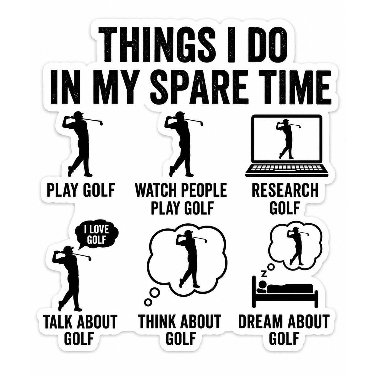 Things I Do In My Spare Time Golf Sticker